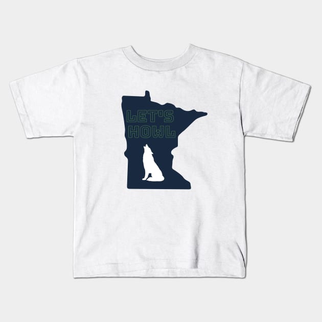 Minnesota Timberwolves Let's Howl! Kids T-Shirt by SiebergGiftsLLC